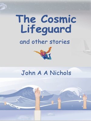 cover image of The Cosmic Lifeguard and other stories